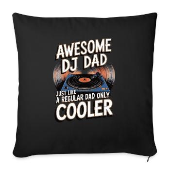 Super DJ dad, just like a normal dad - Sofa pillowcase 17,3'' x 17,3'' (45 x 45 cm) - black - Front