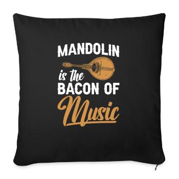 Mandolin is the bacon of music - Sofa pillowcase 17,3'' x 17,3'' (45 x 45 cm) - black - Front
