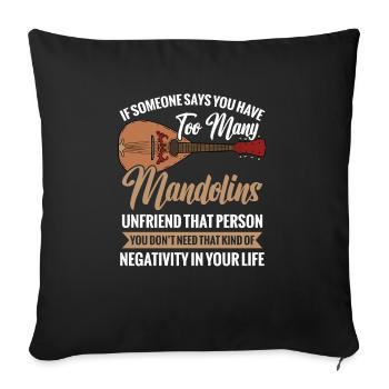 Si quelqu’un vous dit que vous avez trop de mandoline - Housse de coussin décorative 45 x 45 cm - noir - Devant