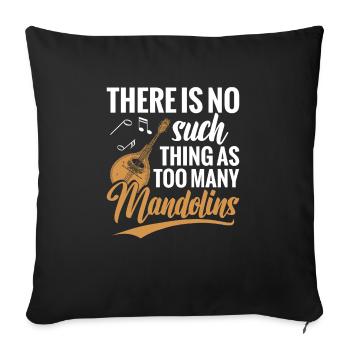 There's not too many mandolin - Sofa pillowcase 17,3'' x 17,3'' (45 x 45 cm) - black - Front
