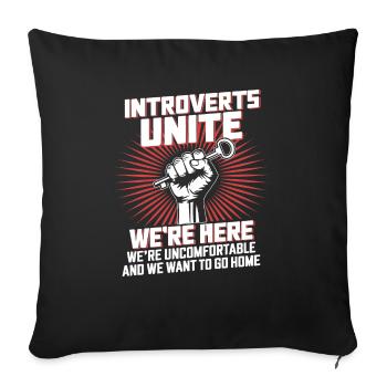Introverts unite - Sofa pillowcase 17,3'' x 17,3'' (45 x 45 cm) - black - Front