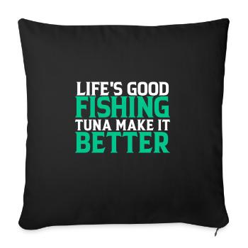 Fishing Makes Better - Sofa pillowcase 17,3'' x 17,3'' (45 x 45 cm) - black - Front