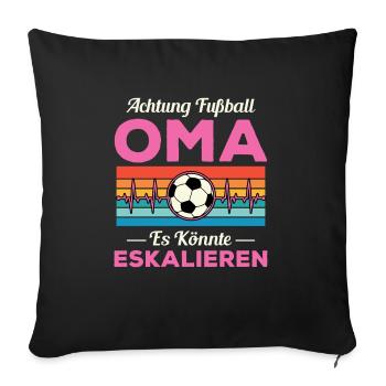 Fußball Oma Es Könnte Eskalieren Omi Sport - Sofakissenbezug 45 x 45 cm - Schwarz - Vorne