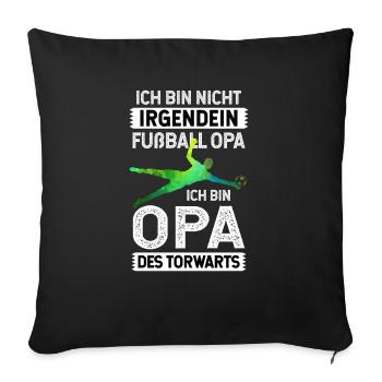 Ich Bin Nicht Irgendein Fußball Opa Torwart Opi - Sofakissenbezug 45 x 45 cm - Schwarz - Vorne