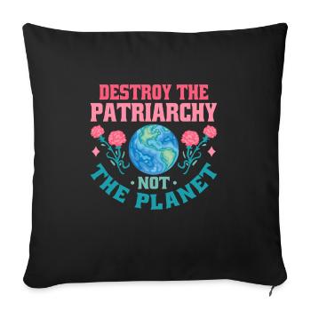 Le patriarcat ne détruit-il pas la planète - Housse de coussin décorative 45 x 45 cm - noir - Devant
