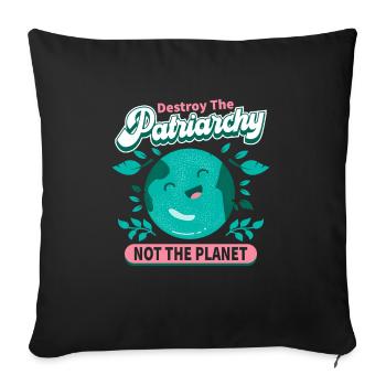 Le patriarcat ne détruit-il pas la planète - Housse de coussin décorative 45 x 45 cm - noir - Devant