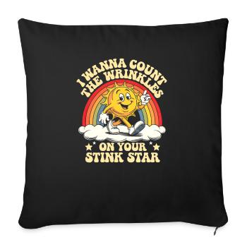 Ich möchte die Falten auf Deinem Stinkstern Anal Zählen - Sofakissenbezug 45 x 45 cm - Schwarz - Vorne