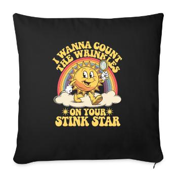 Ich möchte die Falten auf Deinem Stinkstern Anal Zählen - Sofakissenbezug 45 x 45 cm - Schwarz - Vorne
