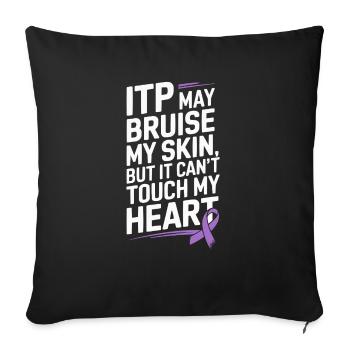 ITP Awareness Immune Thrombocytopenia Platelets - Sofa pillowcase 17,3'' x 17,3'' (45 x 45 cm) - black - Front