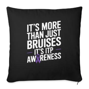 ITP Awareness Immune Thrombocytopenia Platelets - Sofa pillowcase 17,3'' x 17,3'' (45 x 45 cm) - black - Front