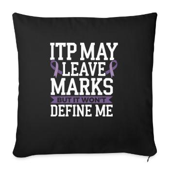 ITP Awareness Immune Thrombocytopenia Platelets - Sofa pillowcase 17,3'' x 17,3'' (45 x 45 cm) - black - Front