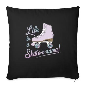 Life is a Skate-o-rama Design - Sofa pillowcase 17,3'' x 17,3'' (45 x 45 cm) - black - Front