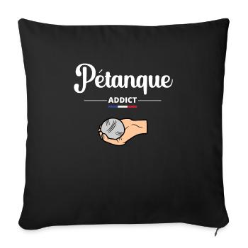 Pétanque Addict - Housse de coussin décorative 45 x 45 cm - noir - Devant
