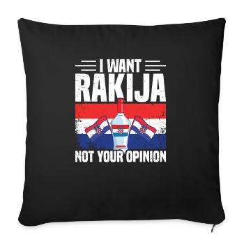 Je veux rakija, pas votre opinion - Housse de coussin décorative 45 x 45 cm - noir - Devant