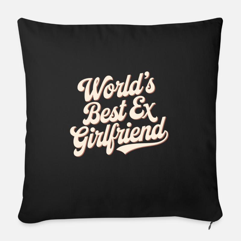 Die Beste Ex-Freundin Der Welt - Sofakissenbezug 45 x 45 cm - Schwarz