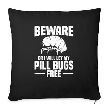 Be careful, or I'll get my pill error - Sofa pillowcase 17,3'' x 17,3'' (45 x 45 cm) - black - Front