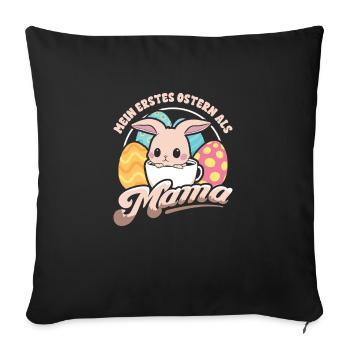 Mein Erstes Ostern Als Mama - Sofakissenbezug 45 x 45 cm - Schwarz - Vorne