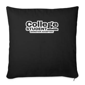 College Student Donation Accepted Humorous - Sofa pillowcase 17,3'' x 17,3'' (45 x 45 cm) - black - Front