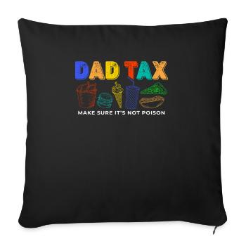 Father Tax Funny Snack Control Humorous - Sofa pillowcase 17,3'' x 17,3'' (45 x 45 cm) - black - Front