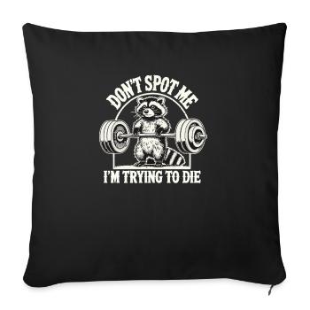 Ne te moque pas de moi, j’essaie de mourir, raton laveur - Housse de coussin décorative 45 x 45 cm - noir - Devant