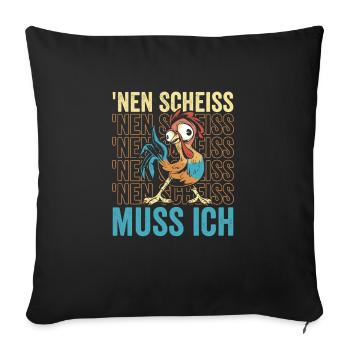 Nen Scheiß muss ich – Einfach mal entspannen - Sofakissenbezug 45 x 45 cm - Schwarz - Vorne