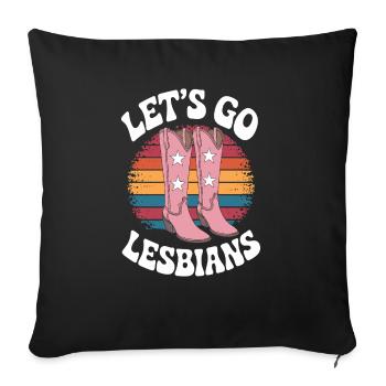 Let's Go Lesbians Lesbian - Sofa pillowcase 17,3'' x 17,3'' (45 x 45 cm) - black - Front
