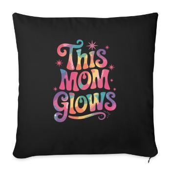 Proud mom with glow effect - Sofa pillowcase 17,3'' x 17,3'' (45 x 45 cm) - black - Front