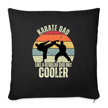 Karate Papa Wie ein normaler Papa, aber cooler - Sofakissenbezug 45 x 45 cm - Schwarz - Vorne
