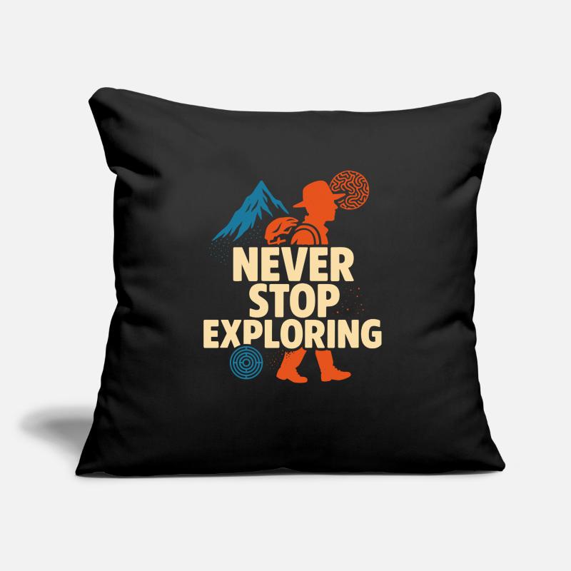 Never Stop Exploring Design Sofa pillowcase 17,3'' x 17,3'' (45 x 45 cm)