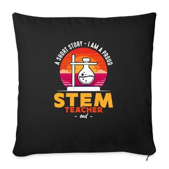 STEM Teacher A Short Story I Am A Science Teacher - Sofakissenbezug 45 x 45 cm - Schwarz - Vorne