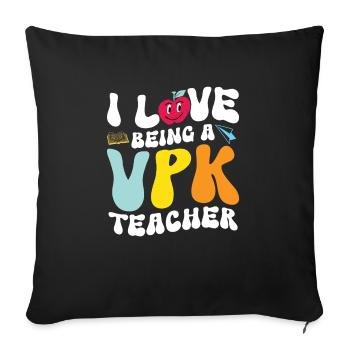 I love being a VPK teacher - Sofa pillowcase 17,3'' x 17,3'' (45 x 45 cm) - black - Front