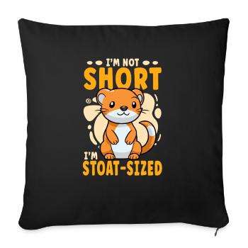 I'm not small, I'm ermine-big - Sofa pillowcase 17,3'' x 17,3'' (45 x 45 cm) - black - Front