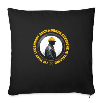 Hafenarbeiter Legendary Dockworker - Sofa pillowcase 17,3'' x 17,3'' (45 x 45 cm) - black - Front