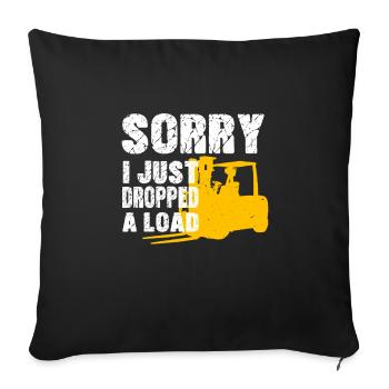 Dockworkers Désolé, je viens de déposer une charge - Housse de coussin décorative 45 x 45 cm - noir - Devant