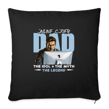 Codeur en ligne Papa L’idole Le mythe Le développeur - Housse de coussin décorative 45 x 45 cm - noir - Devant