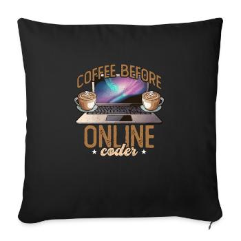 Online Coder Coffee Before Programmer Coffee Lover - Sofa pillowcase 17,3'' x 17,3'' (45 x 45 cm) - black - Front
