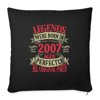 Legends Were Born in 2007" - Vintage Aged - Sofa pillowcase 17,3'' x 17,3'' (45 x 45 cm) - black - Front