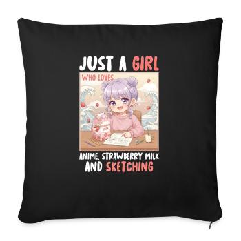 Just a Girl Who Loves Anime Strawberry Milk and - Sofa pillowcase 17,3'' x 17,3'' (45 x 45 cm) - black - Front