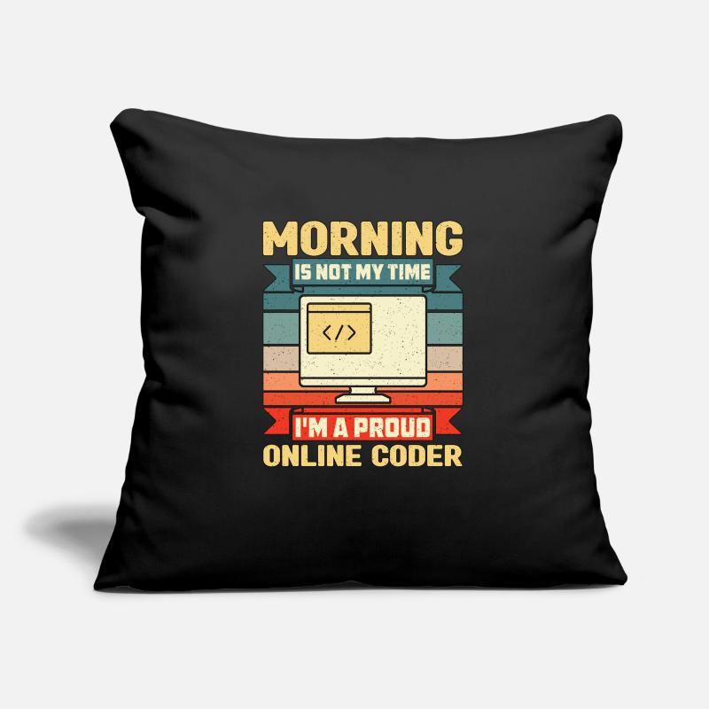 Online Coder Morning Is Not My Time Programmer Sofakissenbezug 45 x 45 cm