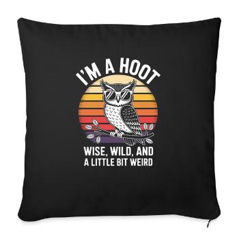 I ́M A Hoot Wise, Wild And Weird - Sofa pillowcase 17,3'' x 17,3'' (45 x 45 cm) - black - Front