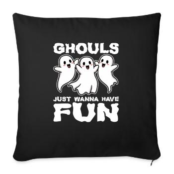 GHOULS JUST WANNA HAVE FUN - HALLOWEEN GIFT - Sofa pillowcase 17,3'' x 17,3'' (45 x 45 cm) - black - Front