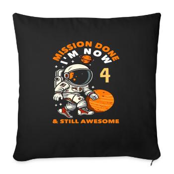 Mission accomplie J’ai maintenant 4 ans et je suis toujours - Housse de coussin décorative 45 x 45 cm - noir - Devant