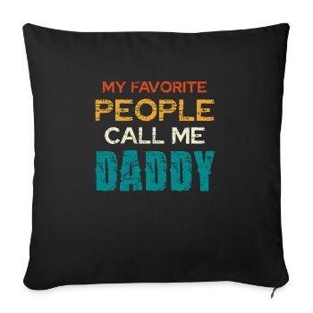 My loved ones call me dad - Sofa pillowcase 17,3'' x 17,3'' (45 x 45 cm) - black - Front