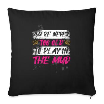 Jamais trop vieux Schlammlauf Mud Run Muddy Race - Housse de coussin décorative 45 x 45 cm - noir - Devant
