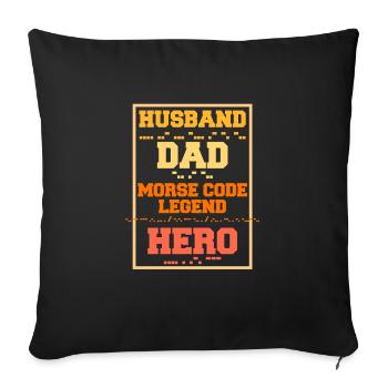 Morsecode Husband Dad Morse Code Legend - Sofakissenbezug 45 x 45 cm - Schwarz - Vorne