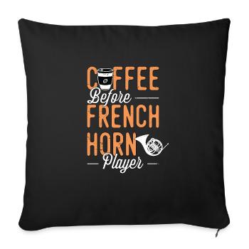 French Horn Coffee Musical Instrument Coffee Lover - Sofa pillowcase 17,3'' x 17,3'' (45 x 45 cm) - black - Front