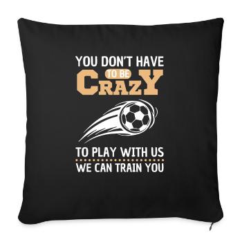 Funny Soccer Saying Soccer Design - Sofa pillowcase 17,3'' x 17,3'' (45 x 45 cm) - black - Front