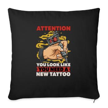 Tattoo Artist Attention You Look Like Tattoo Art - Sofa pillowcase 17,3'' x 17,3'' (45 x 45 cm) - black - Front