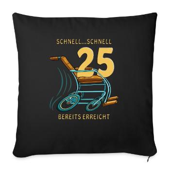 WALKING AID FAST... FAST 25 ALREADY REACHED - Sofa pillowcase 17,3'' x 17,3'' (45 x 45 cm) - black - Front