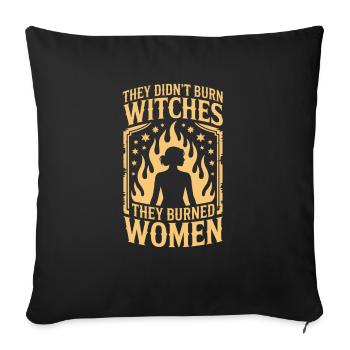 They Didn't Burn Witches Statement - Sofa pillowcase 17,3'' x 17,3'' (45 x 45 cm) - black - Front